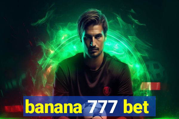 banana 777 bet